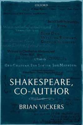 Book cover for Shakespeare, Co-Author: A Historical Study of Five Collaborative Plays