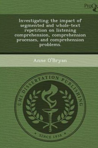 Cover of Investigating the Impact of Segmented and Whole-Text Repetition on Listening Comprehension