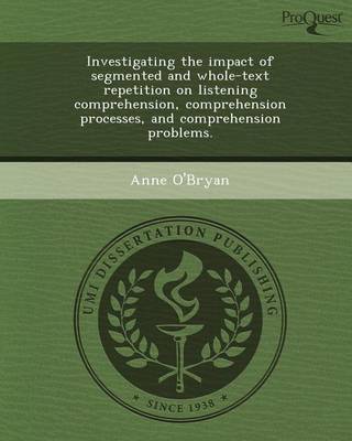 Book cover for Investigating the Impact of Segmented and Whole-Text Repetition on Listening Comprehension