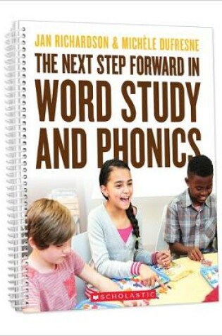 Cover of The Next Step Forward in Word Study and Phonics