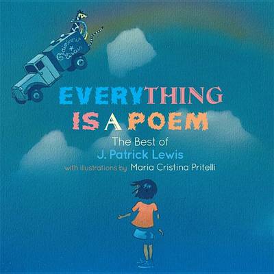 Book cover for Everything Is a Poem: The Best of J. Patrick Lewis