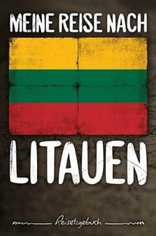 Cover of Meine Reise nach Litauen Reisetagebuch