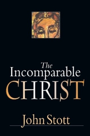 Cover of The Incomparable Christ