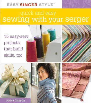 Book cover for Quick and Easy Sewing with Your Serger