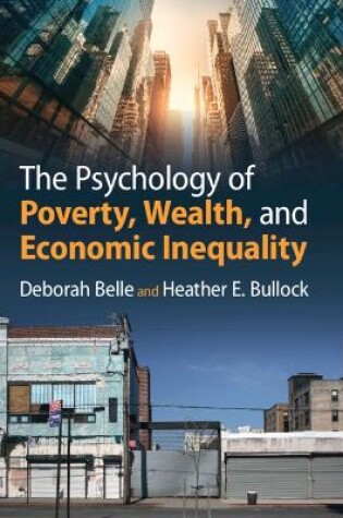 Cover of The Psychology of Poverty, Wealth, and Economic Inequality