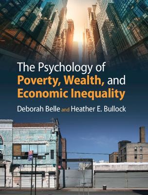 Book cover for The Psychology of Poverty, Wealth, and Economic Inequality