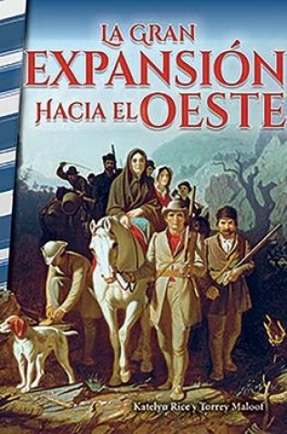 Cover of La gran expansion hacia el Oeste (The Great Leap Westward)