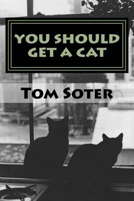 Book cover for You Should Get a Cat