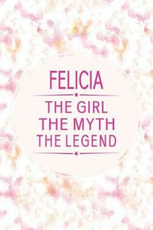 Cover of Felicia the Girl the Myth the Legend