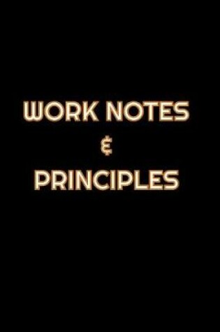 Cover of Work Notes & Principles