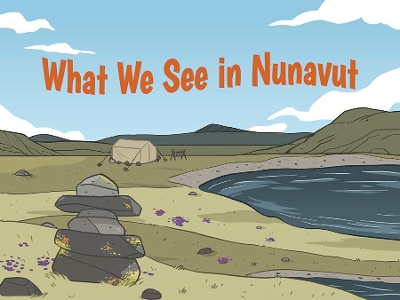 Book cover for What We See in Nunavut