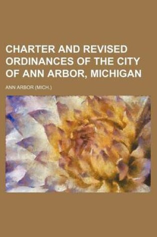 Cover of Charter and Revised Ordinances of the City of Ann Arbor, Michigan