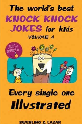 Cover of The World's Best Knock Knock Jokes for Kids Volume 4