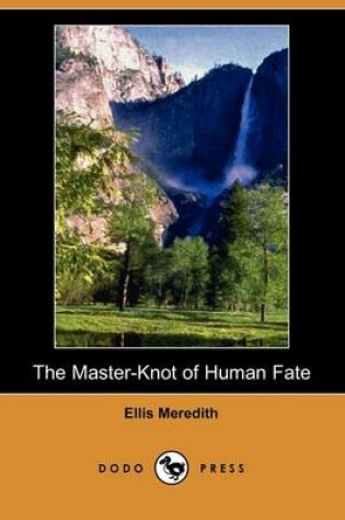 Cover of The Master-Knot of Human Fate (Dodo Press)