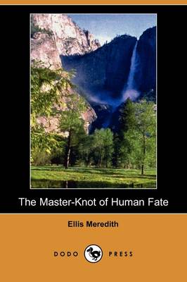 Book cover for The Master-Knot of Human Fate (Dodo Press)