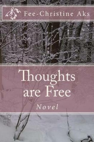 Cover of Thoughts are Free