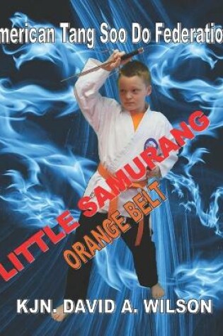 Cover of Little Samurang Orange Belt