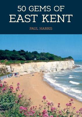 Book cover for 50 Gems of East Kent