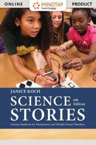 Cover of Mindtap Education, 1 Term (6 Months) Printed Access Card for Koch's Science Stories: Science Methods for Elementary and Middle School Teachers, 6th