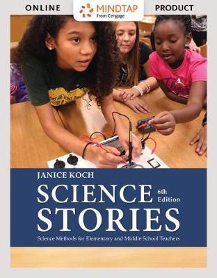 Book cover for Mindtap Education, 1 Term (6 Months) Printed Access Card for Koch's Science Stories: Science Methods for Elementary and Middle School Teachers, 6th