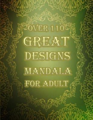 Book cover for over 110 great designs mandala for adults