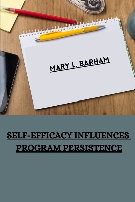 Cover of Self-efficacy influences program persistence