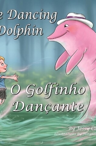 Cover of The Dancing Dolphin (O Golfinho Dan�ante)