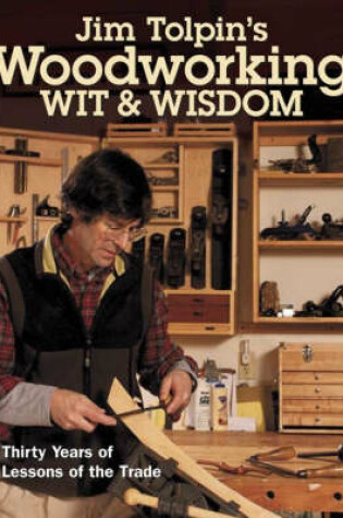 Cover of Jim Tolpin's Woodworking Wit & Wisdom