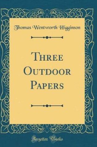 Cover of Three Outdoor Papers (Classic Reprint)