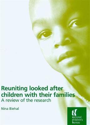 Book cover for Reuniting Looked After Children With Their Families
