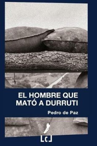 Cover of El Hombre Que Mato a Durruti