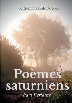 Book cover for Poèmes saturniens (édition intégrale de 1866)