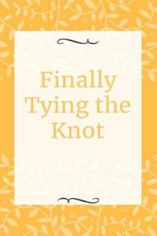 Cover of Finally Tying the Knot