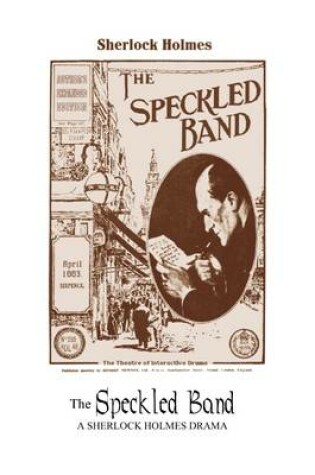 Cover of The Speckled Band - Author's Expanded Edition: A Sherlock Holmes Drama