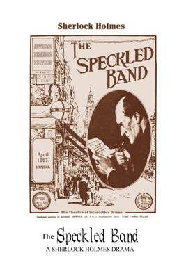 Book cover for The Speckled Band - Author's Expanded Edition: A Sherlock Holmes Drama