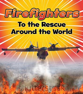 Book cover for Firefighters to the Rescue Around the World