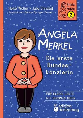 Book cover for Angela Merkel - Die erste Bundeskanzlerin