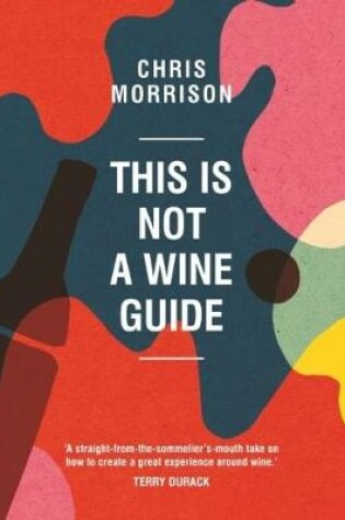 Cover of This Is Not a Wine Guide