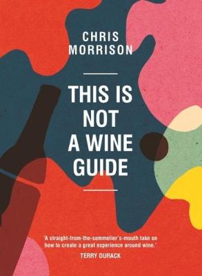 Book cover for This Is Not a Wine Guide