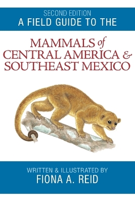 Book cover for A Field Guide to the Mammals of Central America and Southeast Mexico