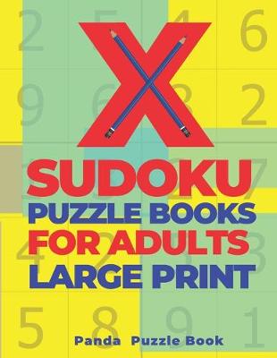 Book cover for X Sudoku Puzzle Books For Adults Large Print