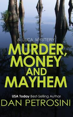 Cover of Murder, Money and Mayhem