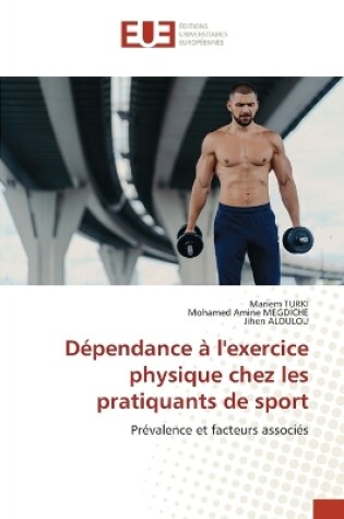 Cover of Dépendance à l'exercice physique chez les pratiquants de sport