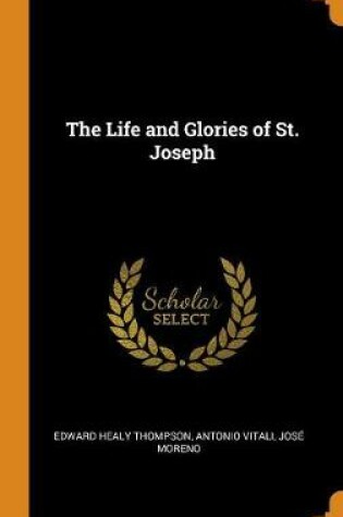 Cover of The Life and Glories of St. Joseph