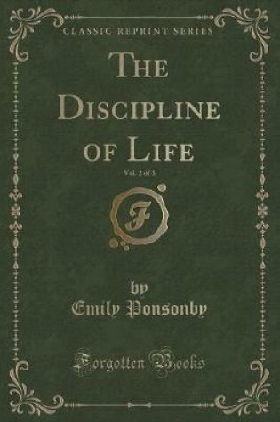 Cover of The Discipline of Life, Vol. 2 of 3 (Classic Reprint)