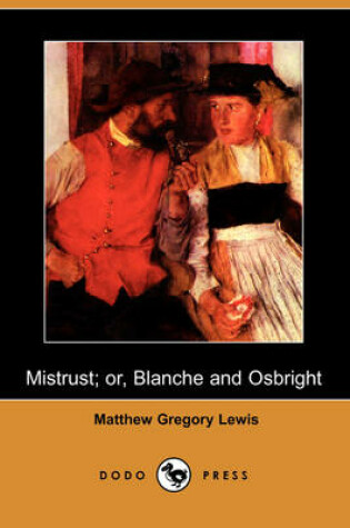 Cover of Mistrust; Or, Blanche and Osbright (Dodo Press)