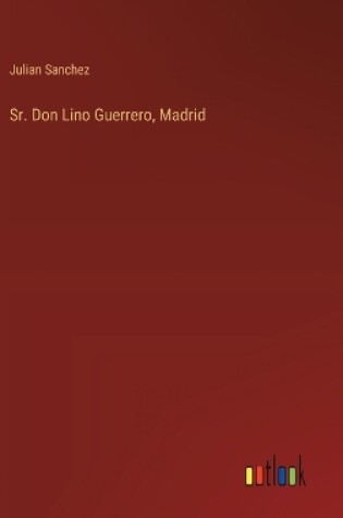 Cover of Sr. Don Lino Guerrero, Madrid