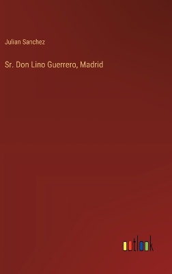 Book cover for Sr. Don Lino Guerrero, Madrid