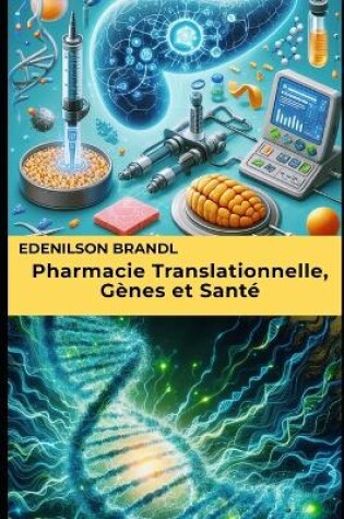 Cover of Pharmacie Translationnelle, Gènes et Santé