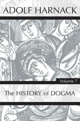 Cover of History of Dogma, Volume 7